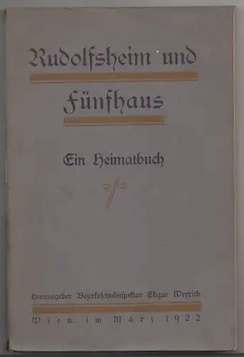 WEYRICH, Rudolfsheim und Fünfhaus. Ein Heimatbuch. 1922 1251-09