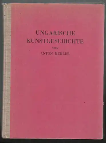 HEKLER, Ungarische Kunstgeschichte. 1937