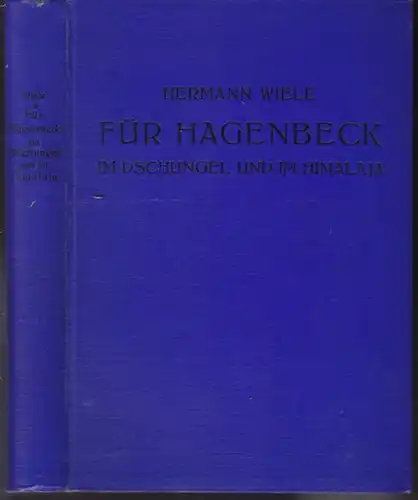 WIELE, Für Hagenbeck im Dschungel und im... 1926