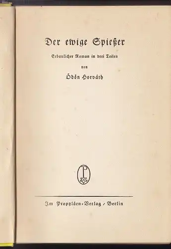 HORVÁTH, Der ewig Spießer. Erbaulicher Roman in... 1930