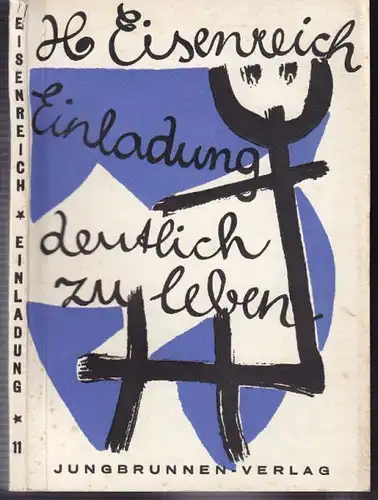 EISENREICH, Einladung deutlich zu leben. 1952