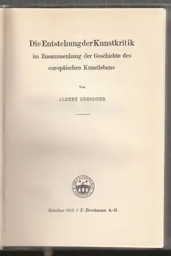 DRESDNER, Die Entstehung der Kunstkritik im... 1915
