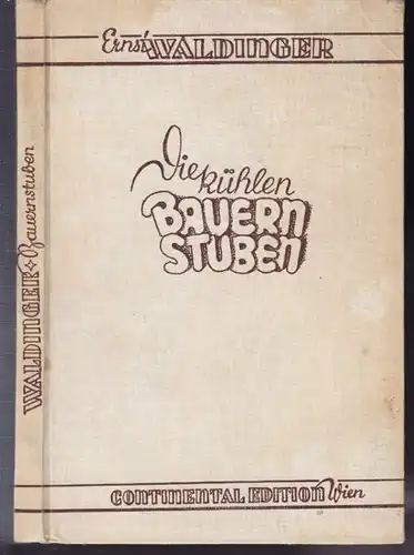 WALDINGER, Die kühlen Bauernstuben. Gedichte. 1946