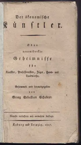 SCHUBERT, Der Ökonomische Künstler Oder... 1827