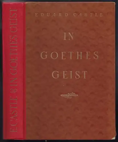 CASTLE, In Goethes Geist. Vorträge und Aufsätze. 1926