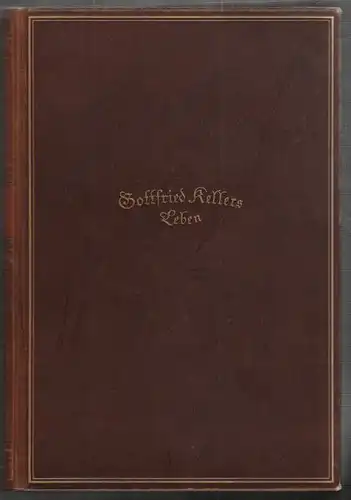 ERMATINGER, Gottfried Kellers Leben. Mit... 1915