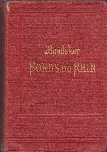 BAEDEKER, Les Bords du Rhin, la Forêt-Noire,... 1910