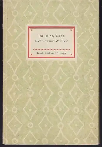 TSCHUANG-TSE., Dichtung und Weisheit. Aus dem... 1954