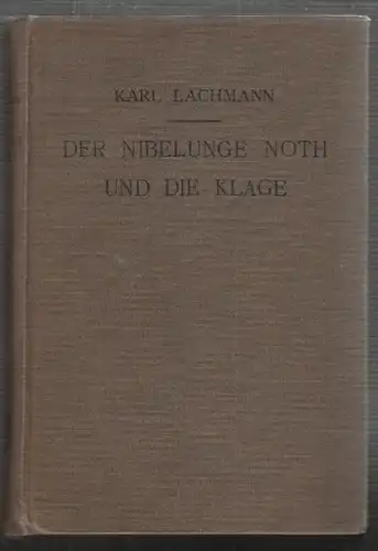 LACHMANN, Der Nibelunge Noth und die Klage.... 1927