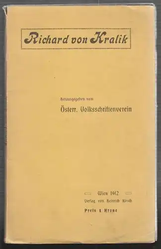 INNERKOFLER, Richard von Kralik. Eine Studie. 1912
