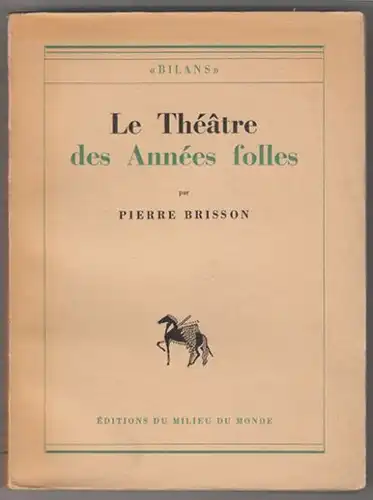 BRISSON, Le Théâtre des Années folles. 1943