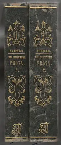 SCHWAB, Die deutsche Prosa von Mosheim bis auf... 1843