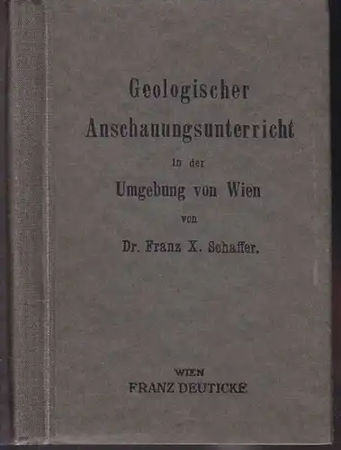 SCHAFFER, Geologischer Anschauungsunterricht in... 1912