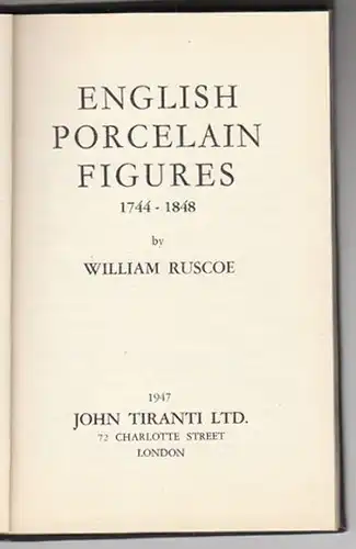 RUSCOE, English Porcelain Figures 1744-1848. 1947
