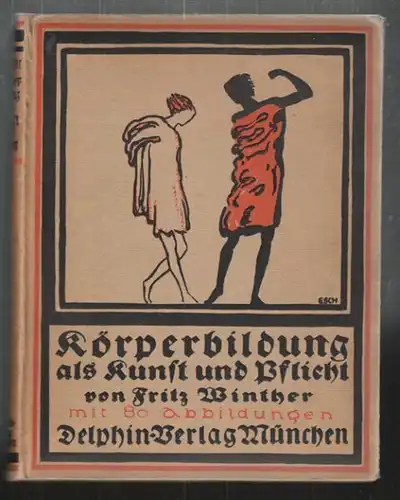 WINTHER , Körperbildung als Kunst und Pflicht. 1915