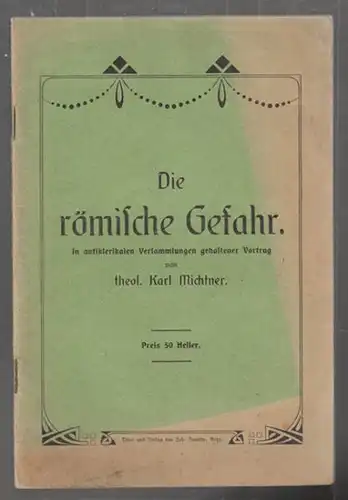 MICHTNER, Die römische Gefahr. In... 1910