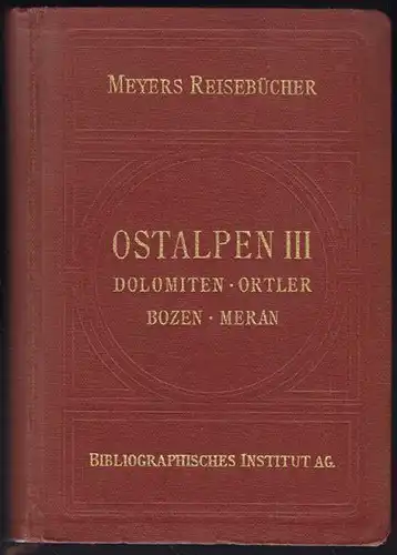 Ostalpen. Dritter Teil. Dolomiten, Bozen,... 1931