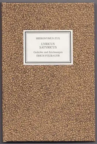 FITZBAUER, Hieronymus ZXY. Lyricus Satyricus.... 1996