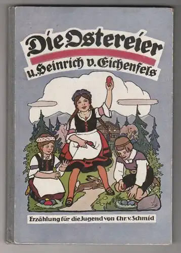 SCHMID, Die Ostereier. Erzählung. 1910