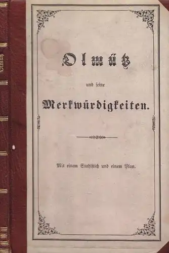 LEITNER, Olmütz und seine Merkwürdigkeiten. 1849