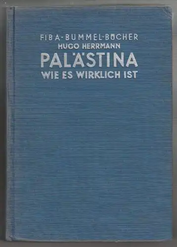 HERRMANN, Palästina wie es wirklich ist. 1933