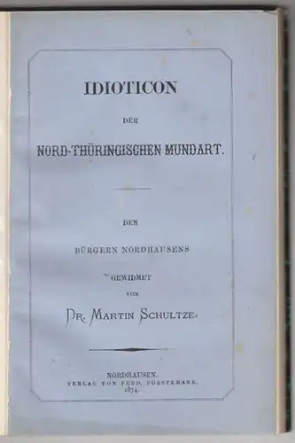 SCHULTZE, Idioticon der Nord-Thüringischen... 1874