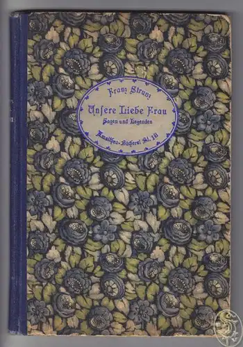 STRUNZ, Unsere liebe Frau in Österreich. Sagen... 1921