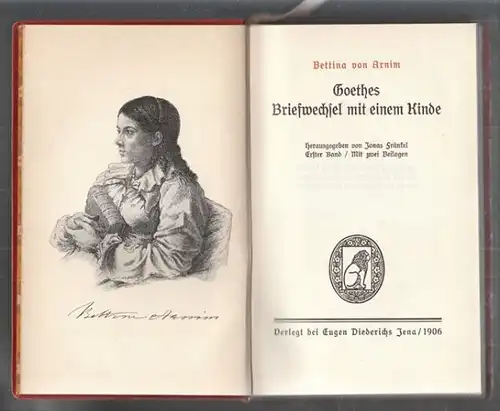 ARNIM, Goethes Briefwechsel mit einem Kinde.... 1906