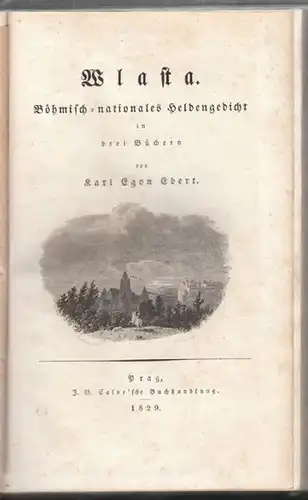 EBERT, Wlasta. Böhmisch-nationales Heldengedicht. 1829