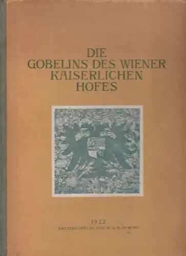 SCHMITZ, Die Gobelins des Wiener kaiserlichen... 1922