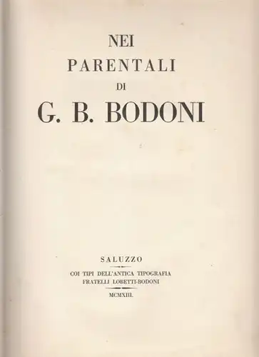 BODONI, Nei Parentali. 1913