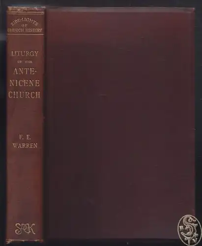 WARREN, The Liturgy and Ritual of the... 1897