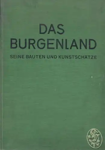 FREY, Das Burgenland. Seine Bauten und... 1929