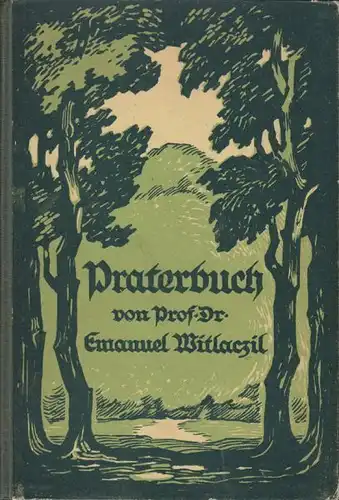 WITLACZIL, Praterbuch. Ein Führer zur... 1926