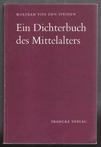 STEINEN, Ein Dichterbuch des Mittelalters.... 1974