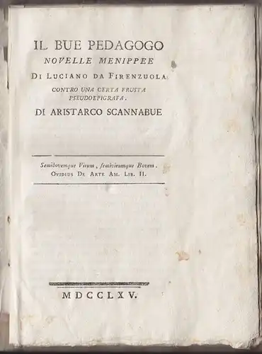 FIRENZUOLA, Il Bue Pedagogo. Novelle Menippee.... 1765