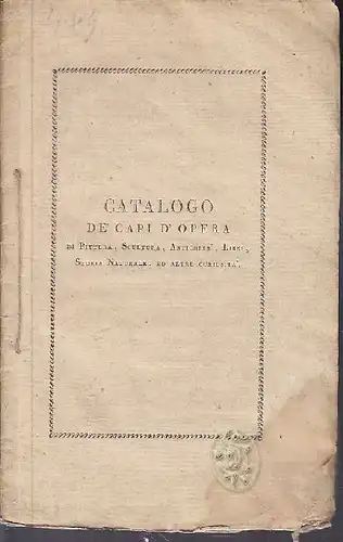 Catalogo de' capi d'opera di pittura, scultura,... 1812