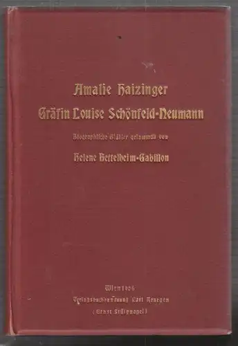 BETTELHEIM-GABILLON, Amalie Haizinger. Gräfin... 1906