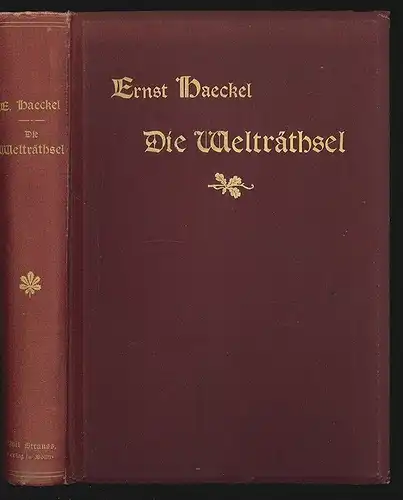 Die Welträthsel. Gemeinverständliche Studien über Monistische Philosophie. HAECK