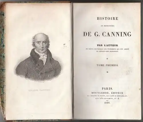 Histoire du Ministère de G. Canning. Par l'... 1828