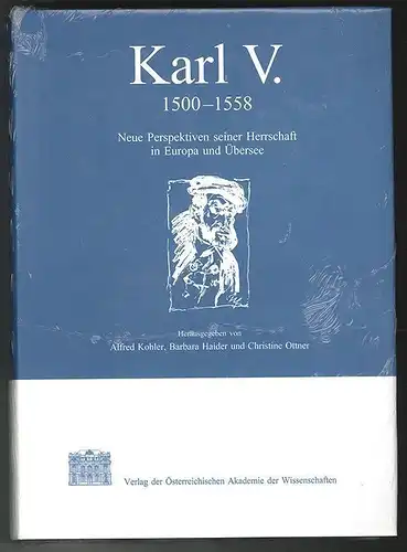 Karl V. 1500-1558. Neue Perspektiven seiner Herrschaft in Europa und Übersee. KO