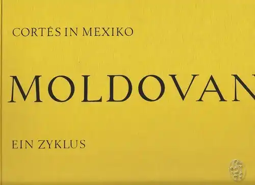 MOLDOVAN, Cortés in Mexiko. 30 Zeichnungen über... 1969