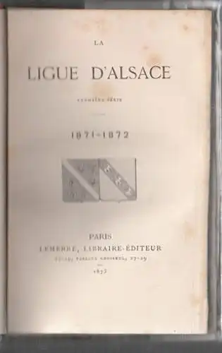 La Ligue D'Alsace. 1871-1872. 1873