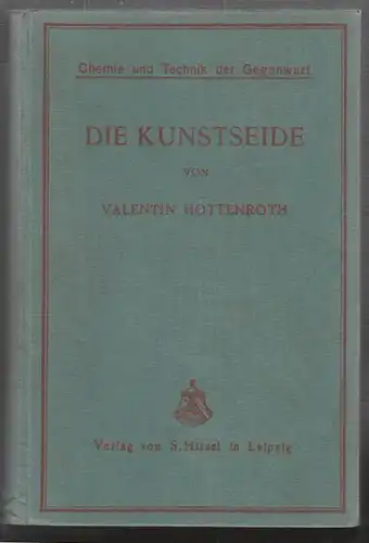 HOTTENROTH, Die Kunstseide. 1926