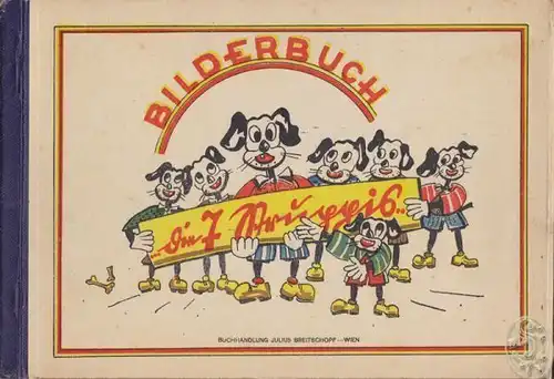 SAHLING, Bilderbuch. Die 7 Struppis. 1946