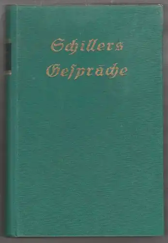 SCHILLER, Gespräche und andere Zeugnisse aus... 1913