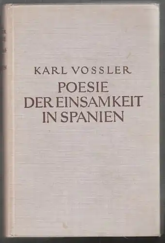 VOSSLER, Poesie der Einsamkeit in Spanien. 1940