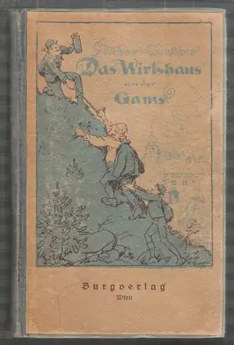 STÜBER-GUNTHER, Das Wirtshaus an der Gams. Eine... 1922
