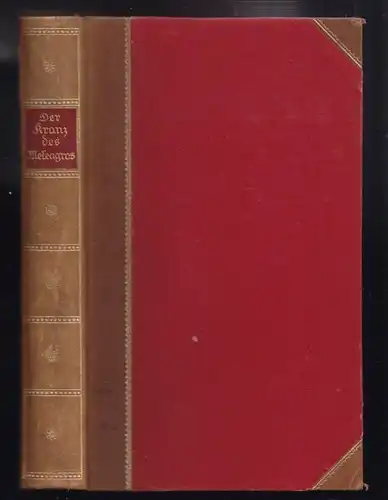 MELEAGROS VON GADARA., Der Kranzdes Meleagros... 1920