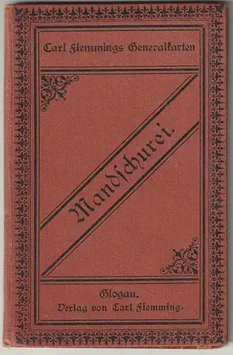 Nördliche Mandschurei und Ostsibirien. Nördliches Anschlussblatt zu Carl Flemmin